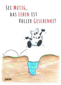 ulili-cartoons - Sei mutig, das Leben ist voller Geschenke! - 14,8 x 10,8 cm - Preis 1 Euro